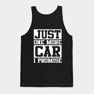 Just 1 More Car Tank Top